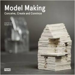 MODEL MAKING - CONCEIVE CREATE CONVINCE