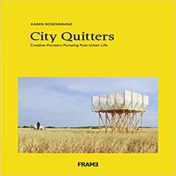 CITY QUITTERS - AN EXPLORATION OF POST-URBAN LIFE