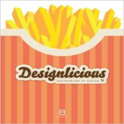 DESIGNLICIOUS - GASTRONOMY BY DESIGN