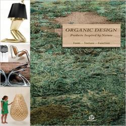 ORGANIC DESIGN - PRODUCTS INSPIRED BY NATURE