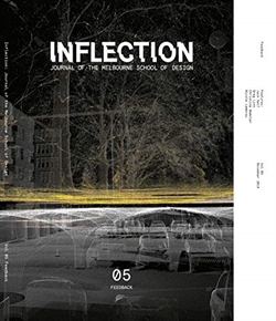 Inflection 05: Feedback: Journal of the Melbourne School of Design