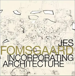 Jes Fomsgaard - incorporating architecture
